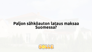 Paljon sähköauton lataus maksaa Suomessa?