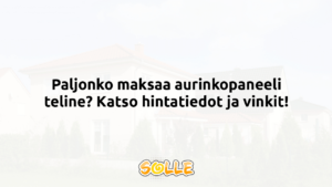 Paljonko maksaa aurinkopaneeli teline? Katso hintatiedot ja vinkit!