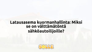 Latausasema kuormanhallinta: Miksi se on välttämätöntä sähköautoilijoille?